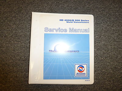 Allison HD4000 & B500 Series Transmission Shop Service Repair Manual Book