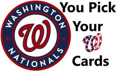 You Pick Your Cards - Washington Nationals Team - MLB Baseball Card Selection B