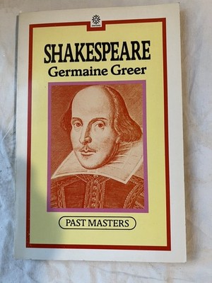 Shakespeare (Past Masters Series) by Dr. Germaine Greer