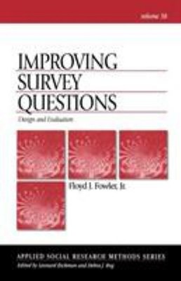 Improving Survey Questions Vol. 38 : Design and Evaluation Paperb