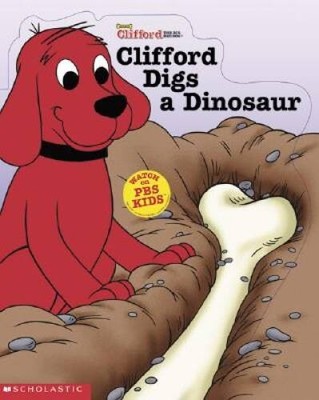 Clifford Digs A Dinosaur - Paperback By Fry, Sonali - GOOD