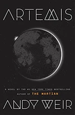 Artemis : A Novel Hardcover Andy Weir