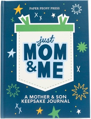 Just Mom and Me: A Mother and Son Guided Keepsake Journal