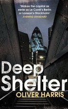 Deep Shelter: Nick Belsey Book 2 by Harris, Oliver Hardback Book The Fast Free