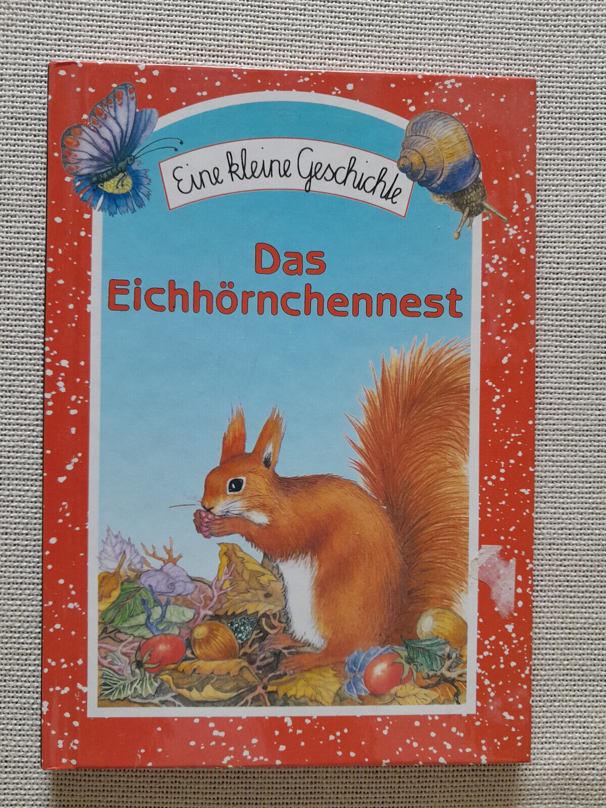 Kinderbuch Eine kleine Geschichte * Das Eichhörnchennest * Neu und ungelesen - Unbekannt