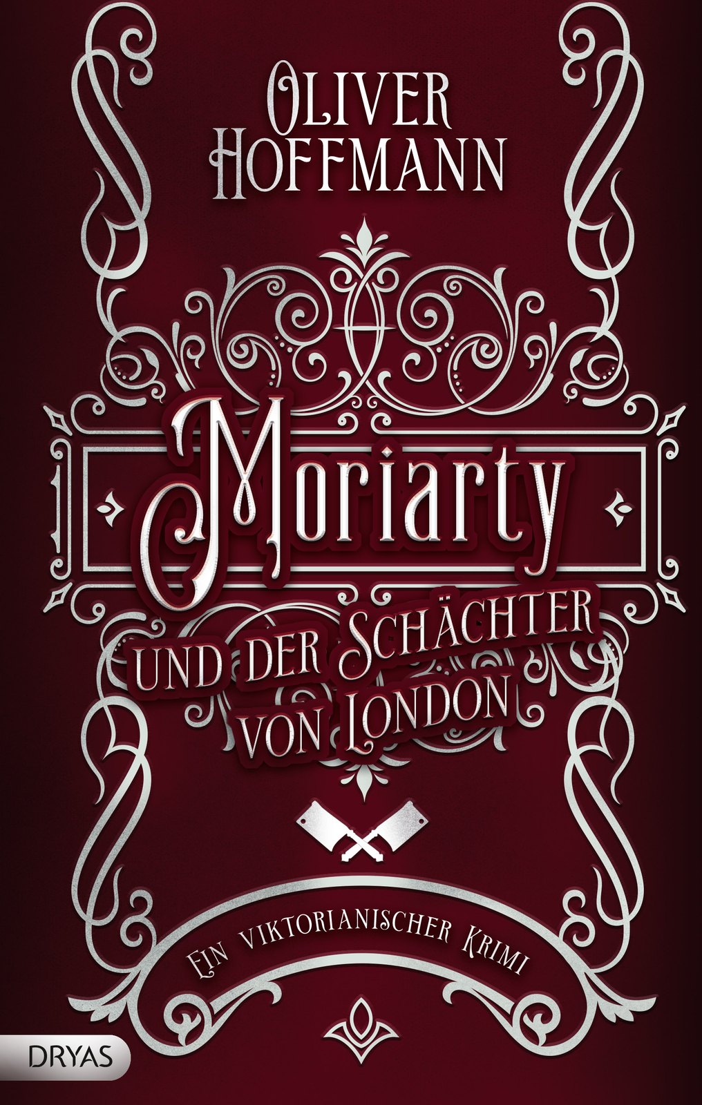 Oliver Hoffmann / Moriarty Und Der Schächter Von London