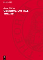 General Lattice Theory George GräTzer