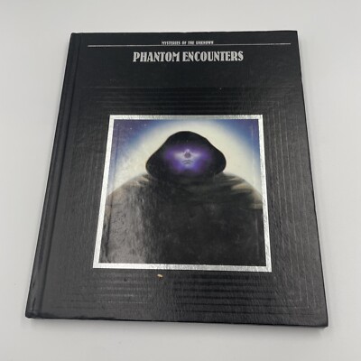 Phantom Encounters Mysteries of the Unknown Time Life Books Vtg Cult Classic '89