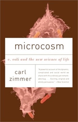 Microcosm: E. Coli and the New Science of Life (Paperback or Softback)