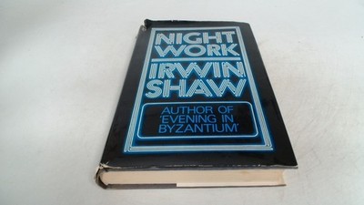 			Nightwork, Shaw, Irwin, Weidenfeld and Nicolson, 1975, Hardcover		