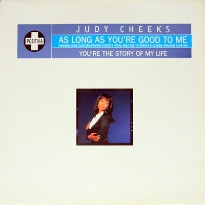 Judy Cheeks - As Long As You're Good To Me - UK 12'' Vinyl - 1995 - Positiva