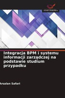Integracja BPM I Systemu Informacji Zarz¿Dczej Na Podstawie Studium Przypadku