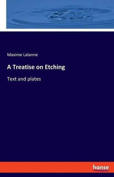 Maxime Lalanne | A Treatise On Etching | Taschenbuch | Englisch (2023)-image