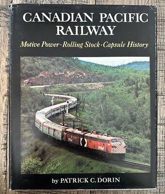 Canadian Pacific Railway Motiv Power Rollmaterial Kapselgeschichte von P Dorin