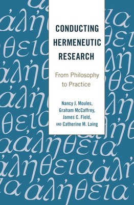 Conducting Hermeneutic Research: From Philosophy to Practice (Critical Qualitat,