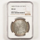 1878 7TF Rev of 78 Morgan Dollar $1 MS62 NGC 31162
