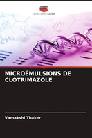 Vamakshi Thaker | MicroÉMulsions DE Clotrimazole | Taschenbuch | FranzöSisch