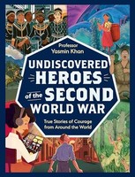 Yasmin Khan - Undiscovered Heroes Of The Second World War True Stori - G245Z