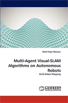 Multi-Agent Visual-SLAM Algorithms on Autonomous Robots (Paperback or Softback)