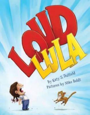 Loud Lula - Hardcover By Duffield, Katy S - GOOD