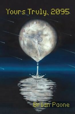 Yours Truly, 2095 by Brian Paone: New