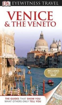 DK Eyewitness Travel Guide: Venice  the Veneto - Paperback - VERY GOOD