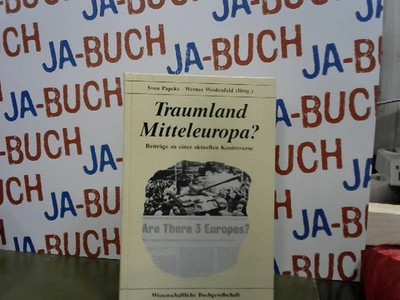 Traumland Mitteleuropa? Papcke, Sven und Werner Weidenfeld: