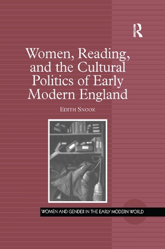 Women, Reading, and the Cultural Politics of Early Modern Eng... - 9781138383753