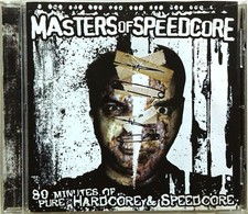 Masters Of Speedcore (Hardcore, Speedcore, Gabber CD, Thorntree Records)