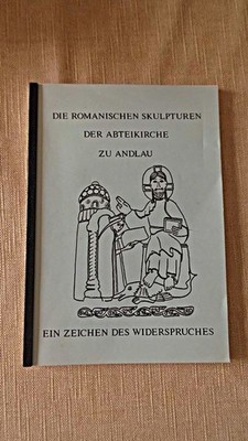 Romanischen Skulpturen der Abteikirche zu Andlau Ein Zeichen des Widerspruches D