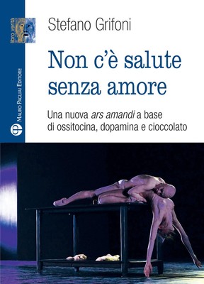Stefano Grifoni Non c'è salute senza amore. Una nuova  (Taschenbuch) (US IMPORT)