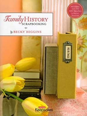 Family History Scrapbooking Paperback Becky Higgins