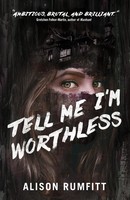 Tell Me I'm Worthless | Alison Rumfitt | Englisch | Taschenbuch | 2023