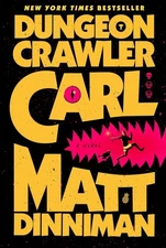 Dungeon Crawler Carl -- Matt Dinniman - Hardcover
