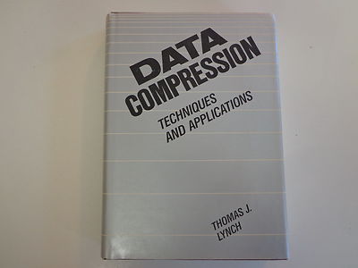 Data Compression: Techniques and Applications 1985 Thomas J Lynch Computer