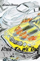 Ride To We Die Erhan Ozkan Taschenbuch Kartoniert / Broschiert Englisch 2014