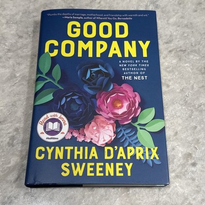 Good Company: A Novel Hardcover Book by Cynthia D'Aprix Sweeney