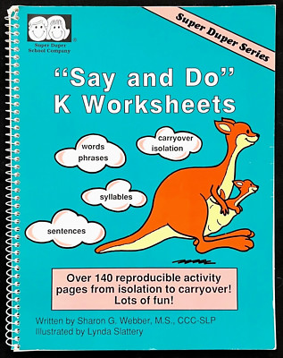 K -  SAY AND DO  K Worksheets (Teachers/Homeschoolers/Tutors) Super Duper Series