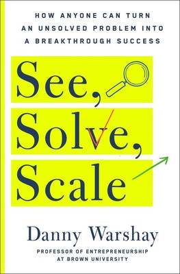 See, Solve, Scale | Danny Warshay | 2022 | englisch