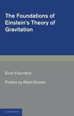 The Foundations of Einstein's Theory of Gravitation Freundlich Einstein Turner