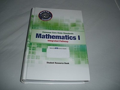 COMMON CORE STATE STANDARDS MATHEMATICS I INTEGRATED - Hardcover Mint Condition