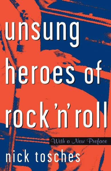 Unsung Heroes Of Rock 'N' Roll | Nick Tosches | Taschenbuch | Englisch | 1999-image