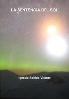 Ignacio Bellido Vicente | La Sentencia Del Sol | Taschenbuch | Spanisch (2015)