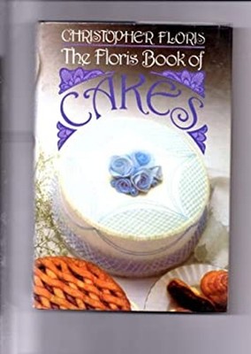 The Floris Book of Cakes Hardcover Christopher Floris