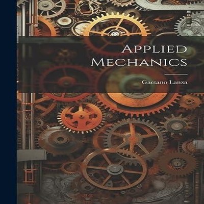 Applied Mechanics Gaetano Lanza Paperback Creative Media Partners