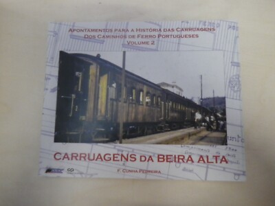 Carruagens da beira alta Volume 2 Caminhos de ferro Portuguesses historia para
