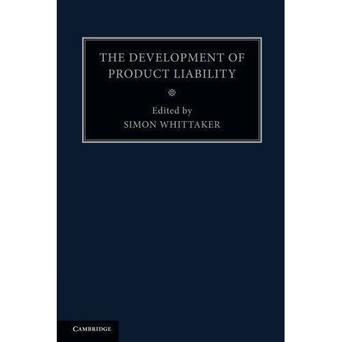 The Development of Product Liability Whittaker Paperback 9781107475564