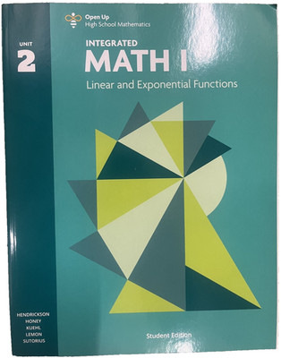 OPEN UP High School Integrated Math 1 Linear & Exponential Functions Unit 2