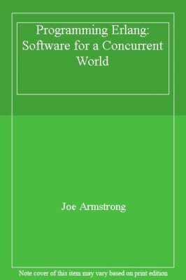 Programmierung Erlang: Software für eine gleichzeitige Welt, Joe Armstr,