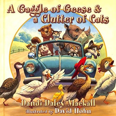 A Gaggle of Geese and a Clutter of Cats (Dandilion Rhymes)